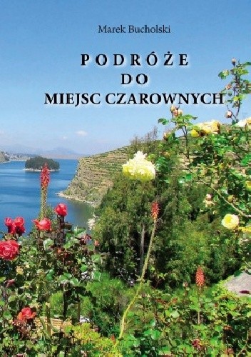 Podróże do miejsc czarownych