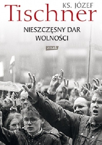 Nieszczęsny dar wolności