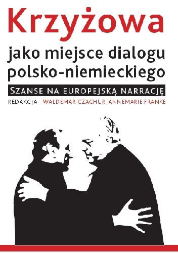 Krzyżowa jako miejsce dialogu polsko-niemieckiego
