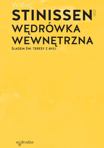Wędrówka wewnętrzna. Śladem św. Teresy z Ávili