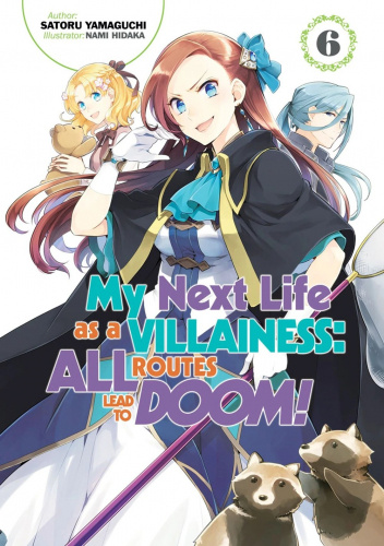 My Next Life as a Villainess: All Routes Lead to Doom! vol. 6