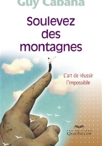 Soulevez des montagnes