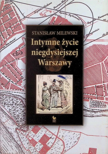 Intymne życie niegdysiejszej Warszawy