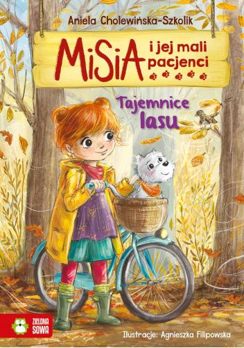 Misia i jej mali pacjenci. Tajemnice lasu