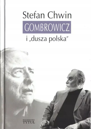 Gombrowicz i "dusza polska"
