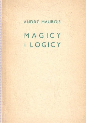Magicy i logicy: szkice o pisarzach angielskich