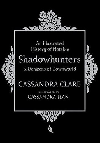 An Illustrated History of Notable Shadowhunters and Denizens of Downworld