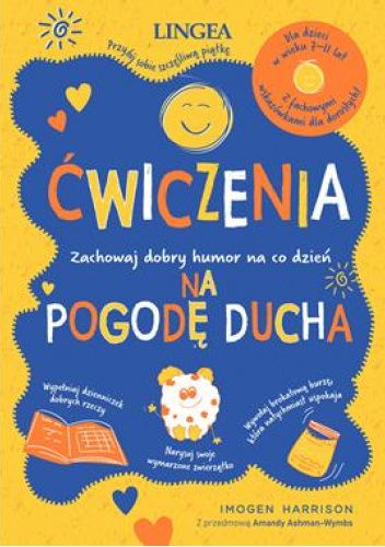 Ćwiczenia na pogodę ducha. Zachowaj dobry humor na co dzień