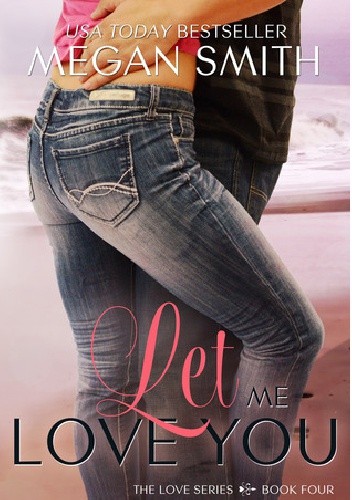 Let Me Love You