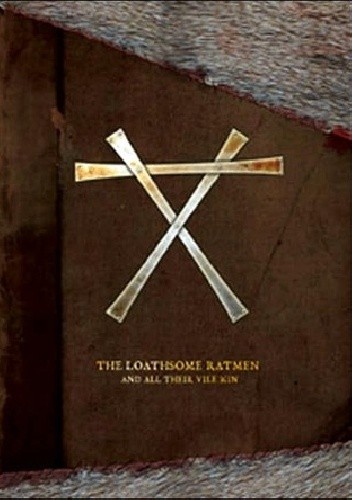 The Loathsome Ratmen: And All Their Vile Kin