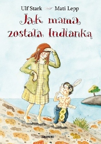 Jak mama została Indianką