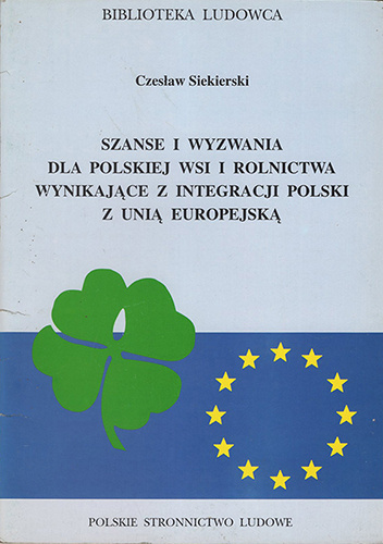 Szanse i wyzwania dla polskiej wsi i rolnictwa wynikające z integracji Polski z Unią Europejską