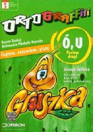 Ortograffiti Ó, U Poziom drugi Zeszyt ćwiczeń