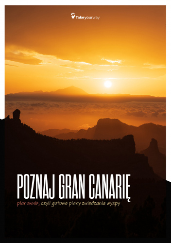 Poznaj Gran Canarię. Planownik, czyli gotowe plany zwiedzania wyspy.