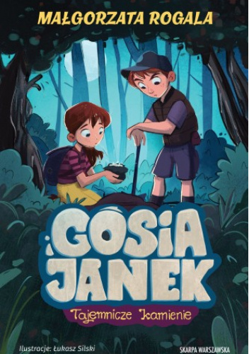 Gosia i Janek. Tajemnicze kamienie