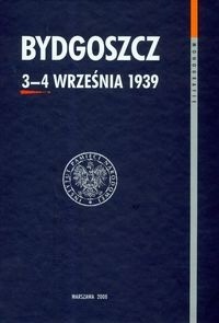 Bydgoszcz 3-4 września 1939. Studia i dokumenty