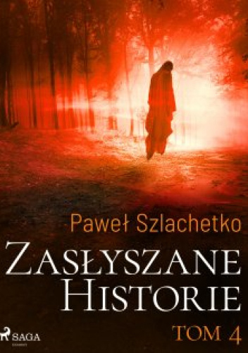 Zasłyszane historie. Tom 4