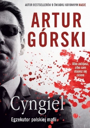 Cyngiel. Egzekutor polskiej mafii