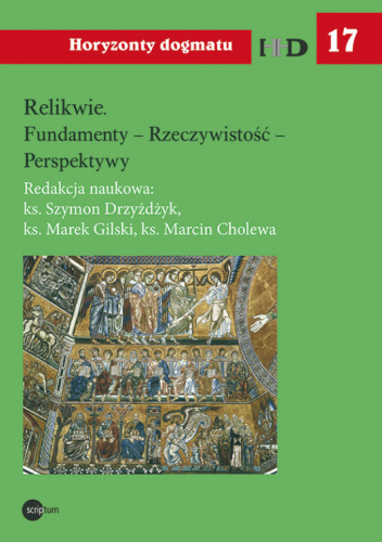 Relikwie. Fundamenty – Rzeczywistość – Perspektywy