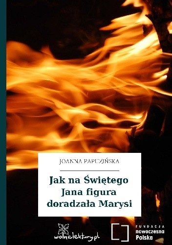 Jak na Świętego Jana figura doradzała Marysi