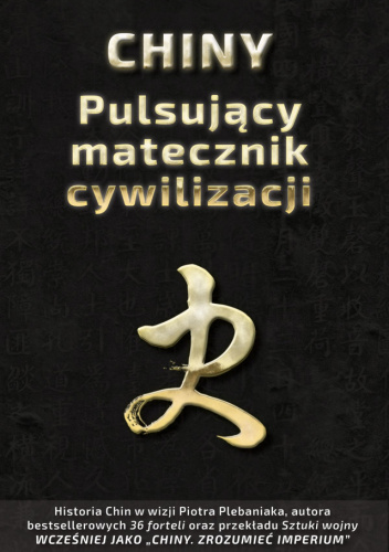 Chiny. Pulsujący matecznik cywilizacji