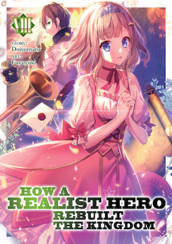 How a Realist Hero Rebuilt the Kingdom, Vol. 8 (light novel)