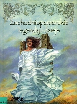 Zachodniopomorskie legendy i dzieje