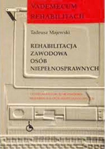 Rehabilitacja zawodowa osób niepełnosprawnych