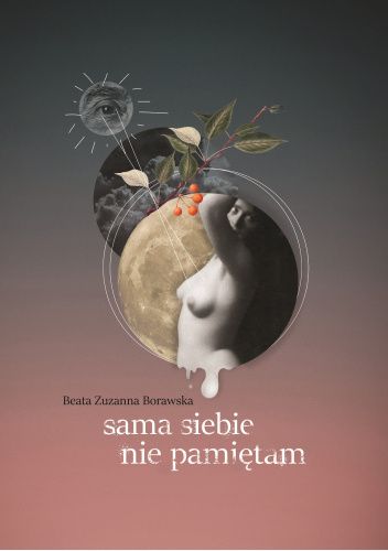 Sama siebie nie pamiętam