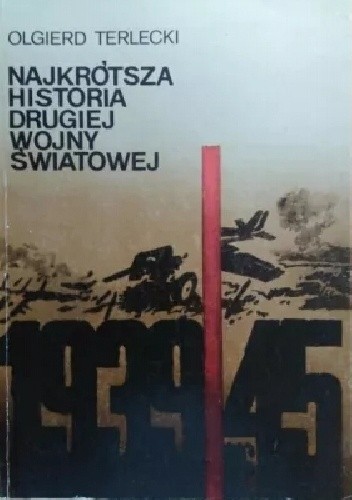 Najkrótsza historia drugiej wojny światowej