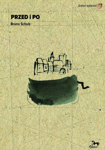 Przed i po. Bruno Schulz