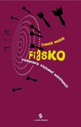 Fiasko. Podręcznik nieudanej egzystencji