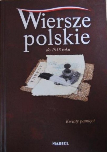 Wiersze polskie do 1918 roku. Kwiaty pamięci