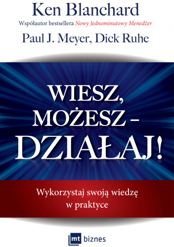 Wiesz, możesz DZIAŁAJ! Wykorzystaj swoją wiedzę w praktyce
