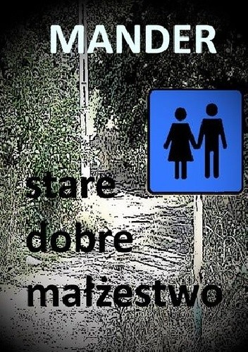 Stare dobre małżeństwo
