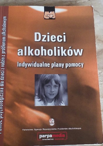 Dzieci alkoholików. Indywidualne plany pomocy