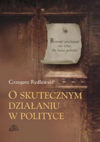 O skutecznym działaniu w polityce