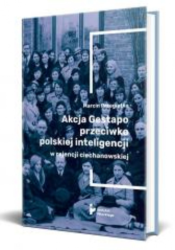 Akcja Gestapo przeciwko polskiej inteligencji w rejencji ciechanowskiej