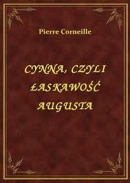 Cynna, czyli łaskawość Augusta
