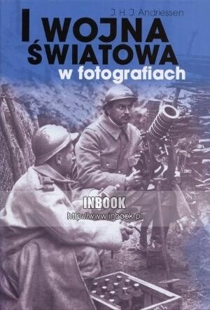 I wojna światowa w fotografiach - J. H. J. Andriessen