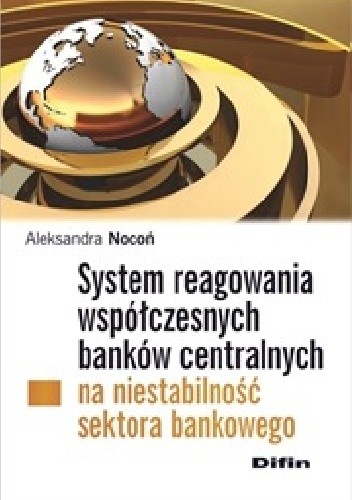 System reagowania współczesnych banków centralnych na niestabilność sektora bankowego