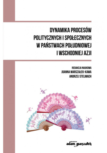 Dynamika procesów politycznych i społecznych w państwach południowej i wschodniej Azji