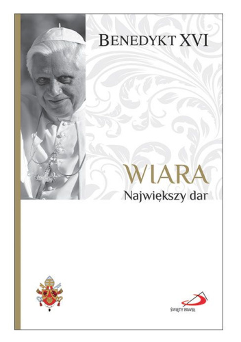 Wiara. Największy dar