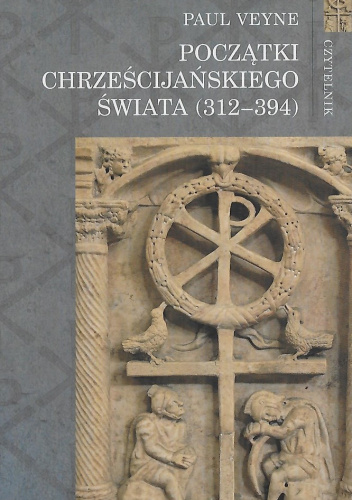 Początki Chrześcijańskiego Świata (312-394)