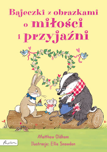 Bajeczki z obrazkami o miłości i przyjaźni