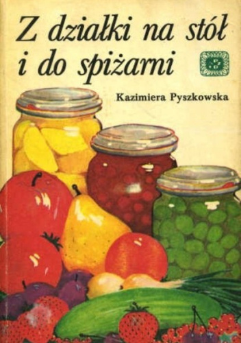 Z działki na stół i do spiżarni