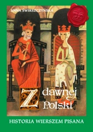Z dawnej Polski, historia wierszem pisana.