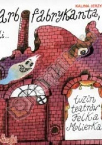 Skarb fabrykanta, czyli tuzin teatrów Felka Molierka - książka + CD