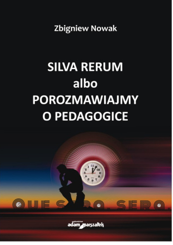 Silva rerum albo porozmawiajmy o pedagogice