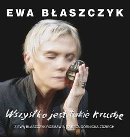 Wszystko jest takie kruche